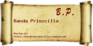 Banda Priszcilla névjegykártya